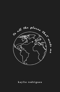 Front cover_To All The Places That Made Me