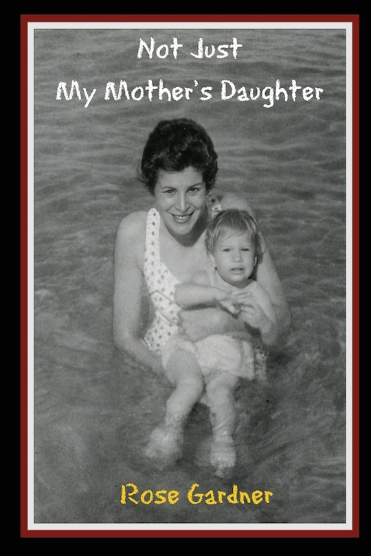 Front cover_Not Just My Mother's Daughter