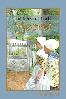 Front cover_The Servant Girl's Secret
