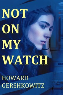 Front cover_Not on My Watch
