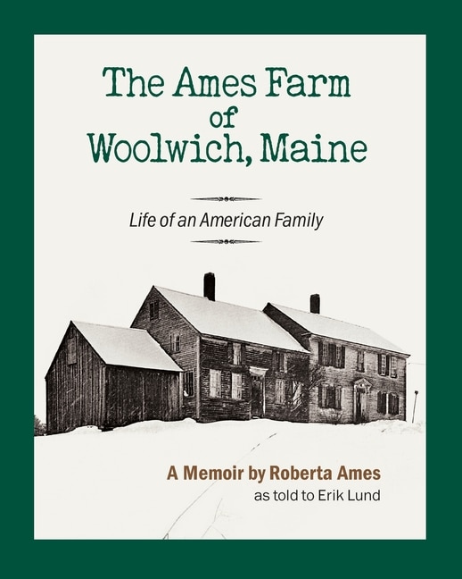 Front cover_The Ames Farm Of Woolwich, Maine