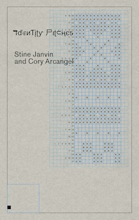 Front cover_Cory Arcangel and Stine Janvin: Identity Pitches