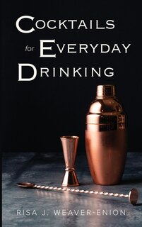 Front cover_Cocktails for Everyday Drinking