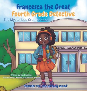 Front cover_Francesca the Great - Fourth Grade Detective