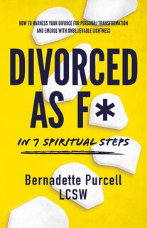 Couverture_Divorced As F* In Seven Spiritual Steps