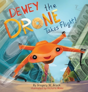 Couverture_Dewey the Drone Takes Flight!