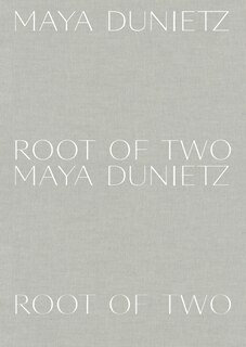 Maya Dunietz: Root of Two