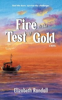 Front cover_Fire is the Test of Gold