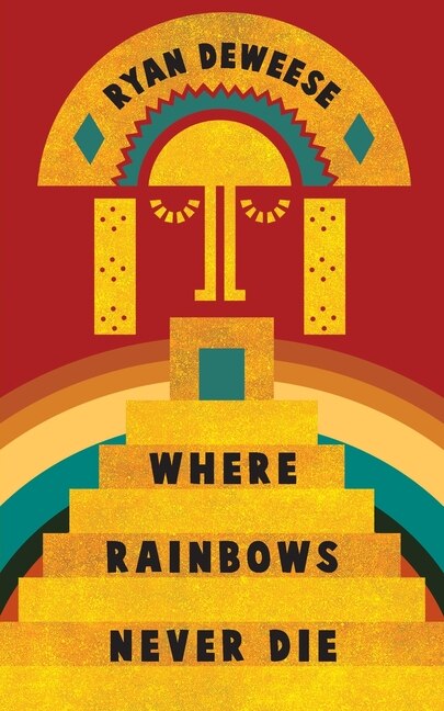 Where Rainbows Never Die