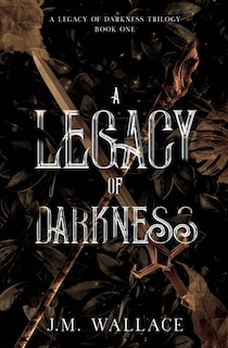 Front cover_A Legacy Of Darkness