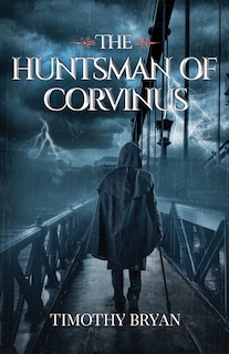 Front cover_The Huntsman of Corvinus