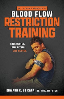 Couverture_Dr. Le Cara's Approach to Blood Flow Restriction Training