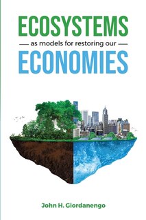 Couverture_Ecosystems as Models for Restoring our Economies