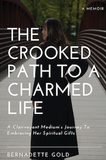 Couverture_The Crooked Path To A Charmed Life