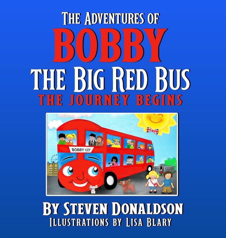 Front cover_The Adventures of Bobby the Big Red Bus