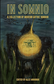 In Somnio: A Collection of Modern Gothic Horror