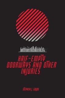 Front cover_Half-Empty Doorways and Other Injuries