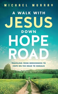 Front cover_A Walk With Jesus Down Hope Road