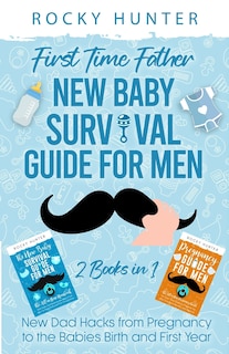 Front cover_First Time Father New Baby Survival Guide for Men