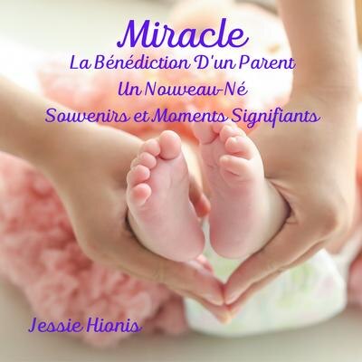 Miracle, La Bénédiction D'un Parent, Un Nouveau-Né, Souvenirs et Moments Signifiants,