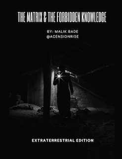 Couverture_The Matrix & The Forbidden Knowledge - Extraterrestrial Edition