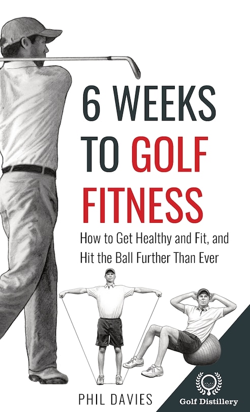 Front cover_6 Weeks To Golf Fitness