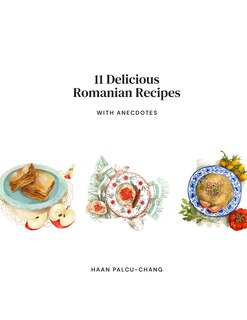 Front cover_11 Delicious Romanian Recipes with Anecdotes