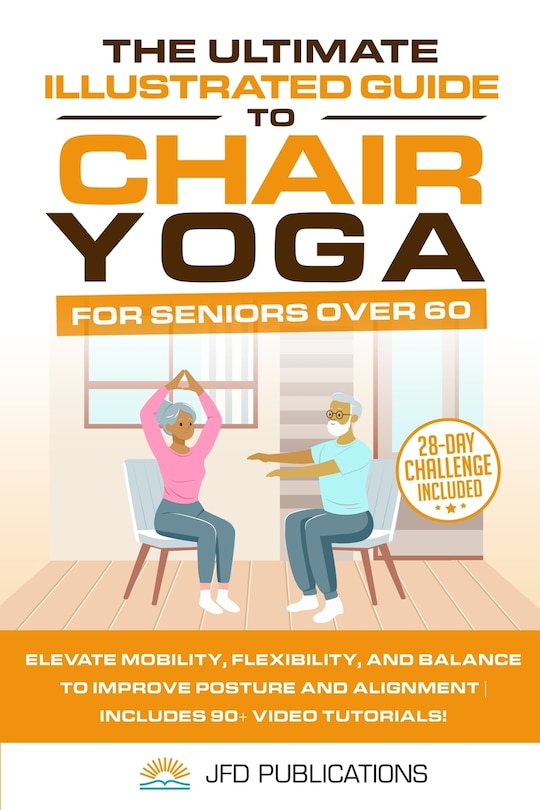 Couverture_The Ultimate Illustrated Guide to Chair Yoga for Seniors Over 60