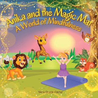 Front cover_Anika and the Magic Mat A World of Mindfulness