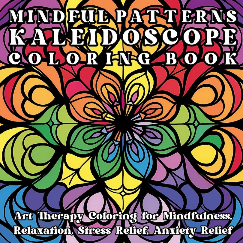 Couverture_Mindful Patterns Kaleidoscope Coloring Book