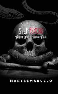 Couverture_StepPsycho - Tangled hearts, twisted fates