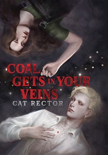 Front cover_Coal Gets In Your Veins