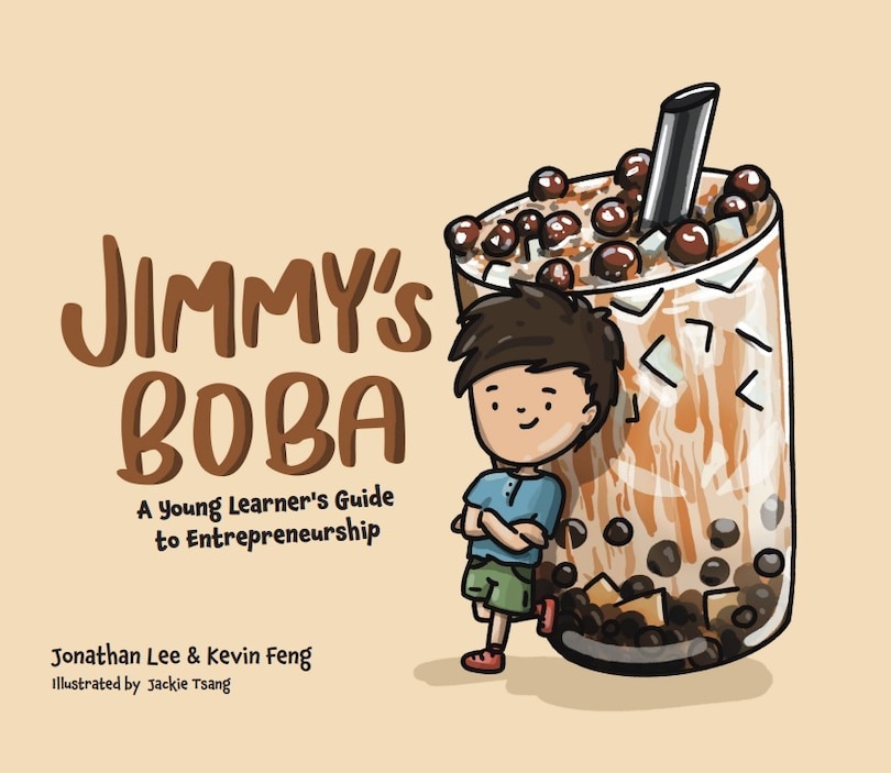 Front cover_Jimmy's Boba: A Young Learner's Guide to Entrepreneurship
