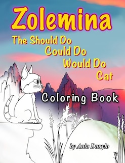 Zolemina: The Should Do Could Do Would Do Cat Coloring Book