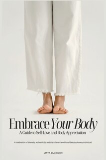 Front cover_Embrace Your Body