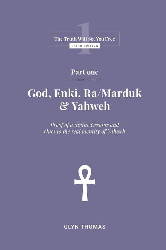 Front cover_Part One - God, Enki, Ra/Marduk & Yahweh