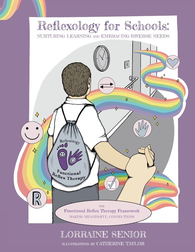 Front cover_Reflexology for Schools - Nurturing Learning and Embracing Diverse Needs