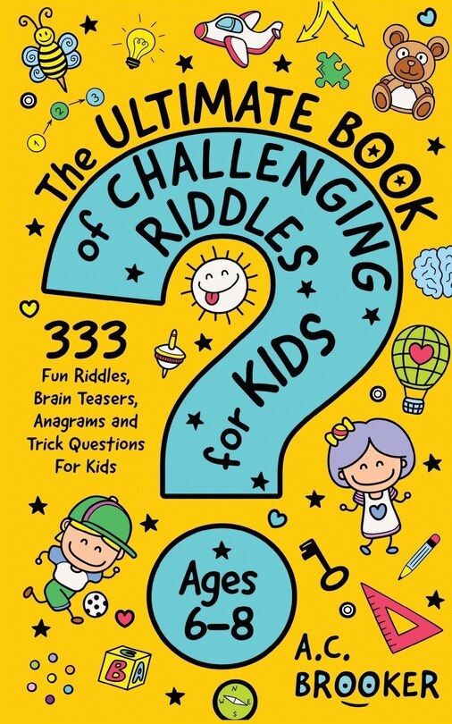 Front cover_The Ultimate Book of Challenging Riddles For Kids Ages 6-8