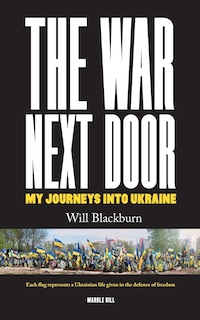 Front cover_The War Next Door, My Journeys Into Ukraine