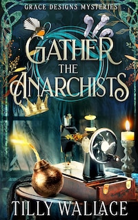Front cover_Gather the Anarchists