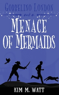 Front cover_Gobbelino London & a Menace of Mermaids