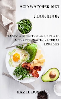 Couverture_Acid Watcher Diet Cookbook