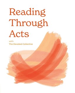 Front cover_Reading Through Acts with The Devoted Collective