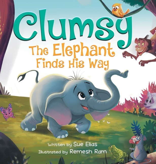 Front cover_Clumsy the Elephant Finds his Way