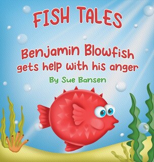 Couverture_Benjamin Blowfish gets help with his anger