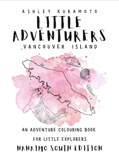 Front cover_Little Adventurers Vancouver Island Nanaimo South Edition