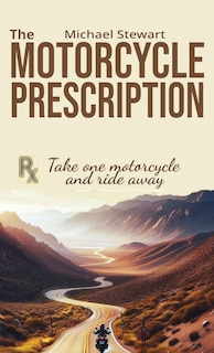 Front cover_The Motorcycle Prescription