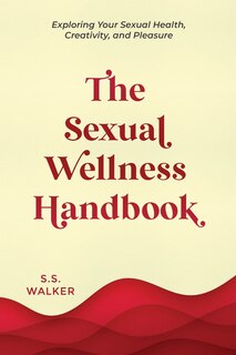 Front cover_The Sexual Wellness Handbook