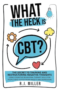 Front cover_What The Heck Is CBT?