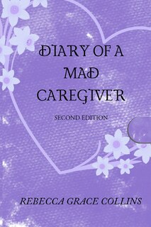 Front cover_Diary of a Mad Caregiver